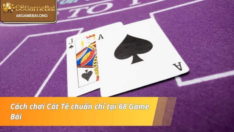 Phân tích cách Cát Tê vận hành