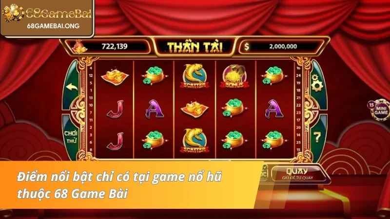 Đặc điểm thu hút hội viên lựa chọn thần tài